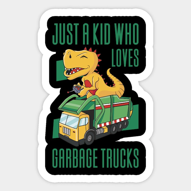 Just A Kid Who Loves Garbage Trucks Sticker by Aajos